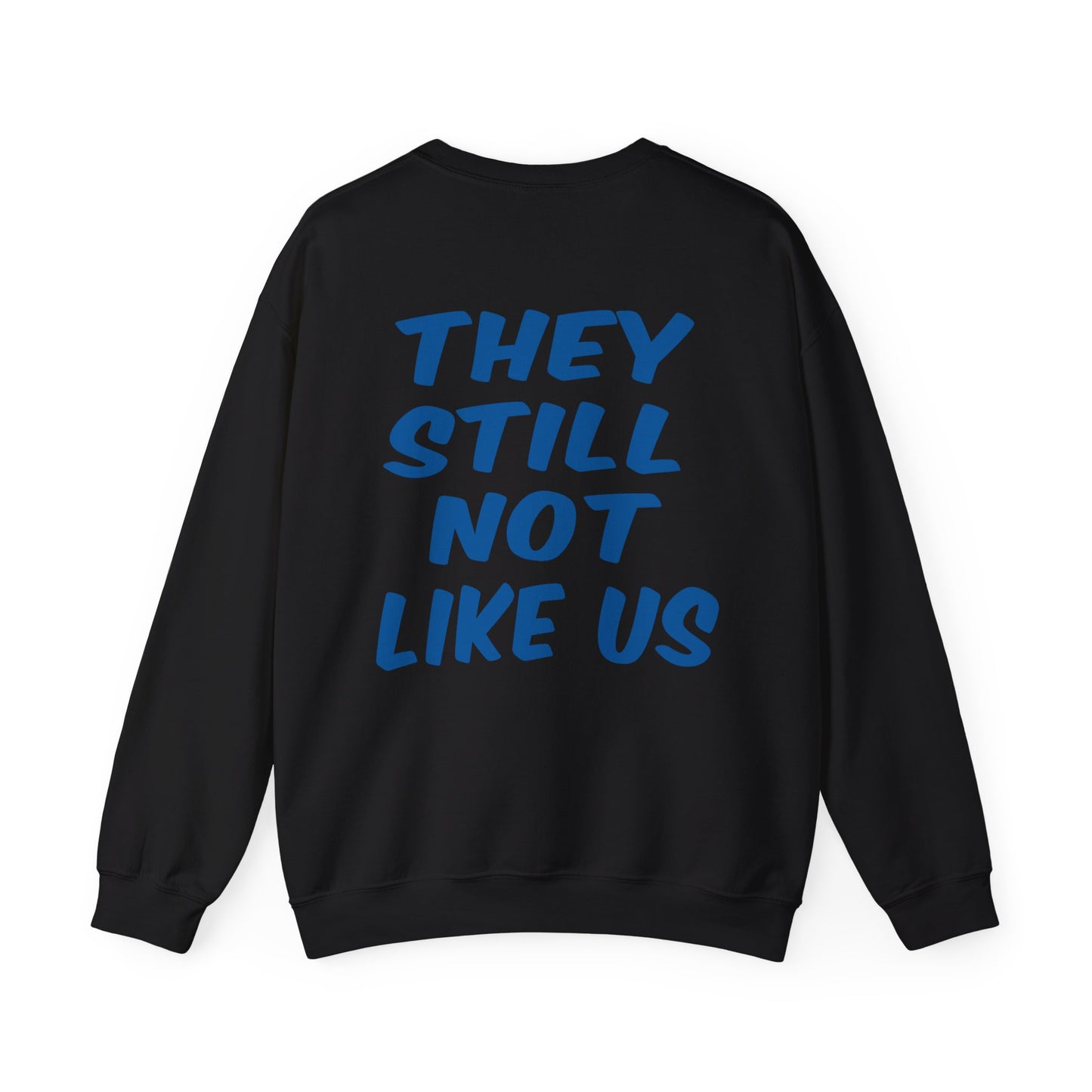 Crewneck Sweatshirt — Back to Back Champions 2024-2025 (They Still Not Like Us)