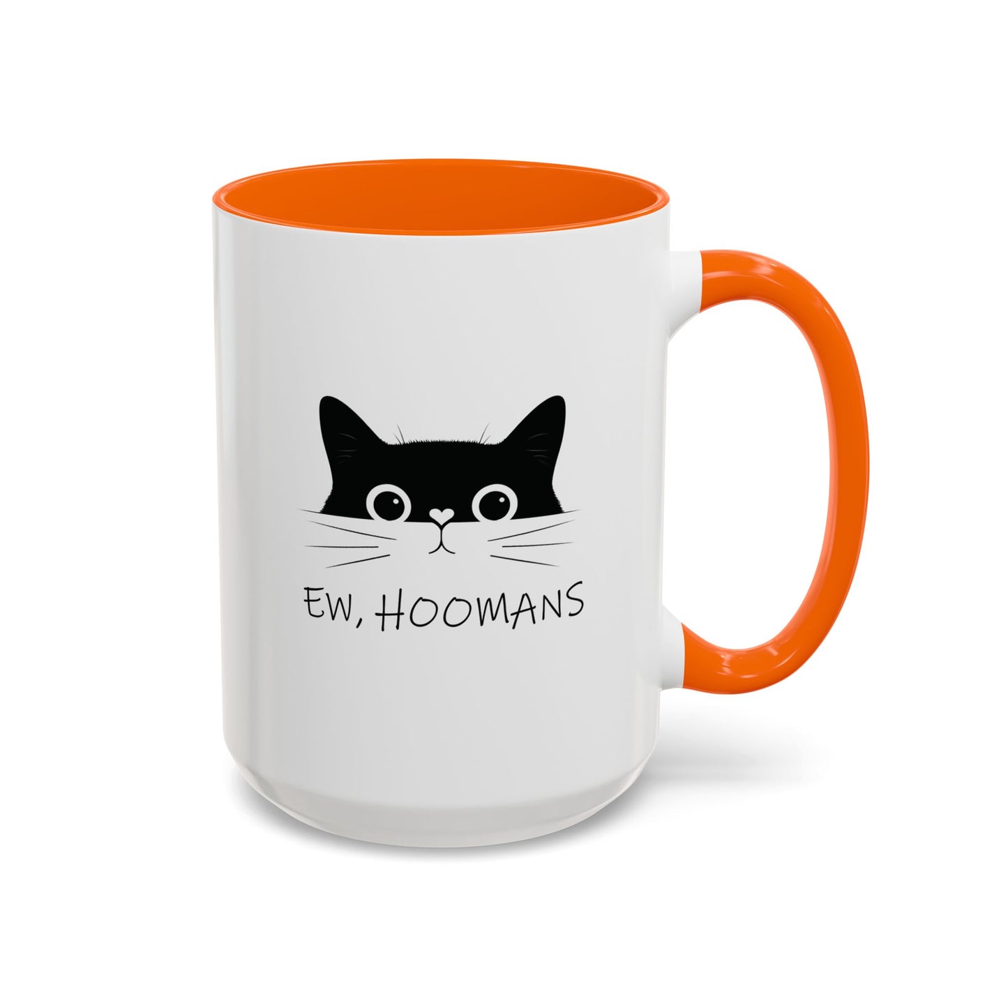 Cat Ew Hoomans Mug Orange 15oz Right Handle