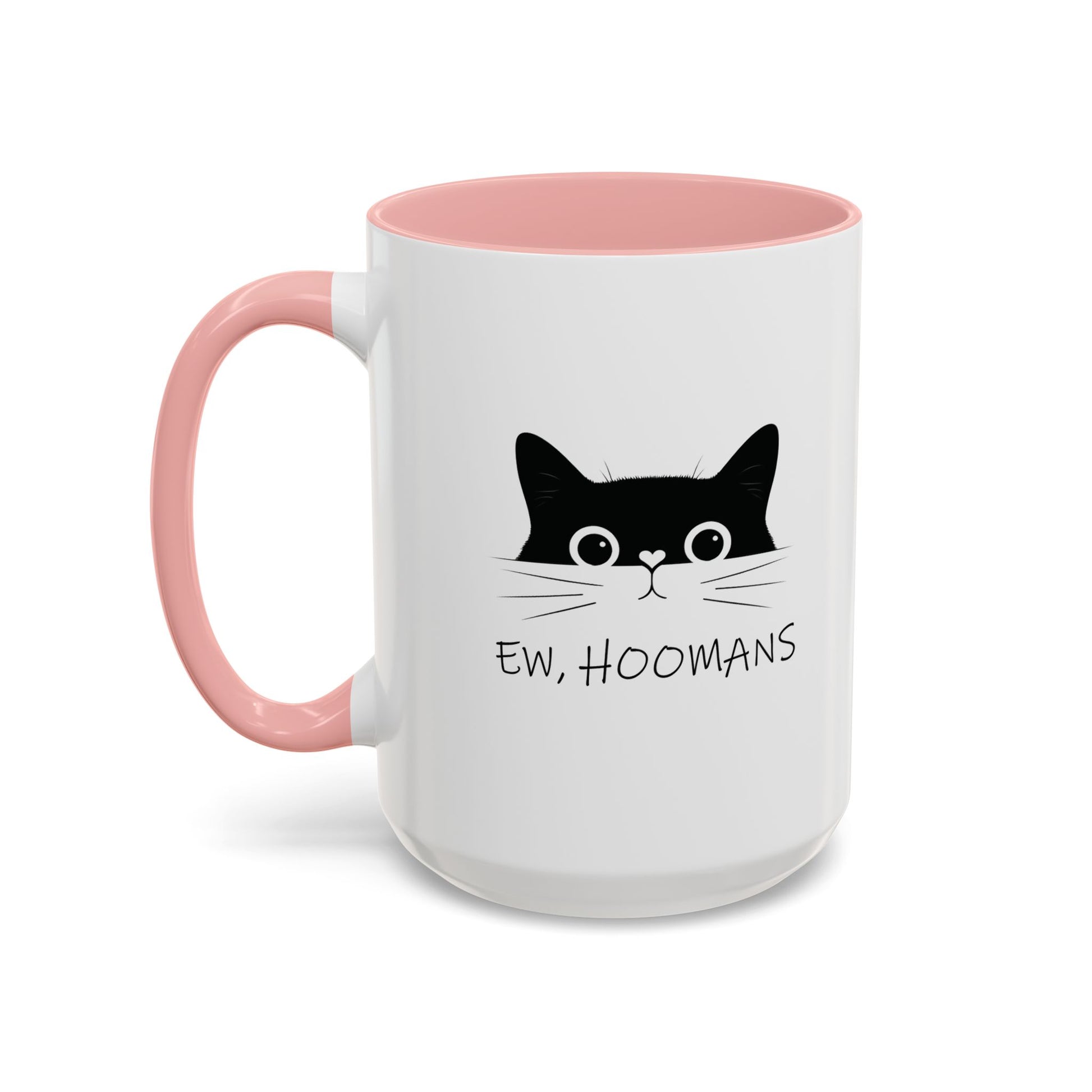 Cat Ew Hoomans Mug Pink 15oz Left Handle